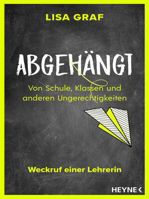 cover image of Abgehängt: Von Schule, Klassen und anderen Ungerechtigkeiten